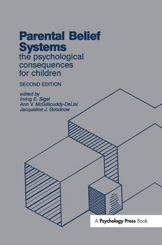 Cover image for Parental Belief Systems: The Psychological Consequences for Children