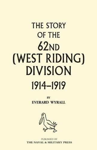 Cover image for HISTORY OF THE 62ND (WEST RIDING) DIVISION 1914 - 1918 Volume Two