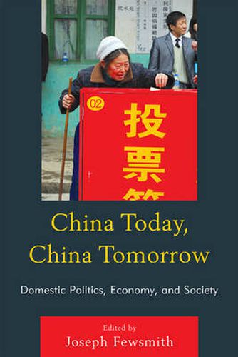 Cover image for China Today, China Tomorrow: Domestic Politics, Economy, and Society