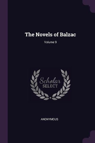 Cover image for The Novels of Balzac; Volume 9