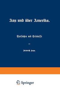 Cover image for Aus Und UEber Amerika: Thatsachen Und Erlebnisse