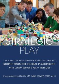 Cover image for Strategic Play: with LEGO(R) SERIOUS PLAY(R) methods