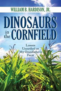 Cover image for Dinosaurs in the Cornfield