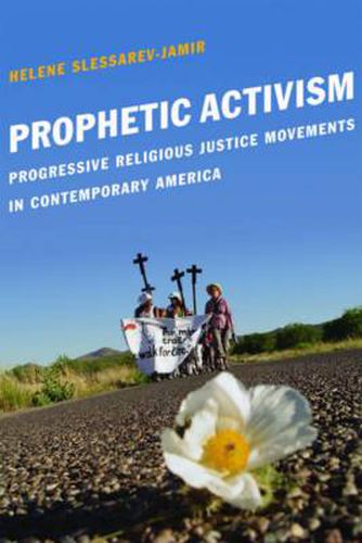 Cover image for Prophetic Activism: Progressive Religious Justice Movements in Contemporary America