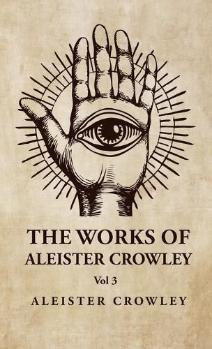 The Works of Aleister Crowley Vol 3