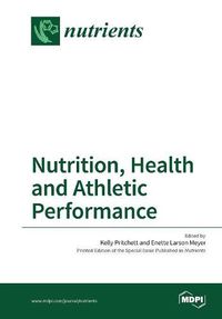 Cover image for Nutrition, Health and Athletic Performance