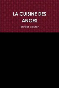 Cover image for LA Cuisine Des Anges