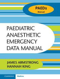 Cover image for Paediatric Anaesthetic Emergency Data Manual