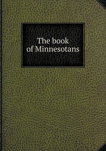 Cover image for The book of Minnesotans