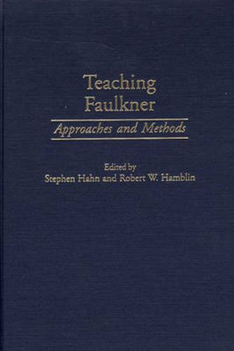 Teaching Faulkner: Approaches and Methods