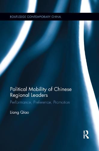 Cover image for Political Mobility of Chinese Regional Leaders: Performance, Preference, Promotion