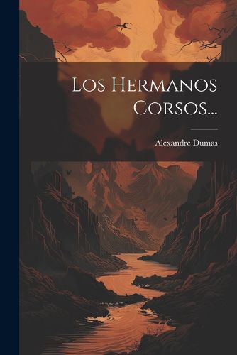 Cover image for Los Hermanos Corsos...