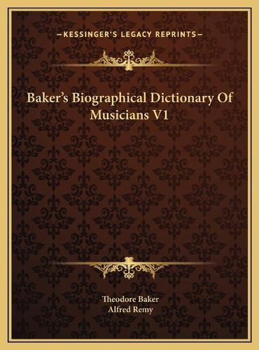 Baker's Biographical Dictionary of Musicians V1