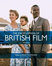 Cover image for The Encyclopedia of British Film: Fifth Edition