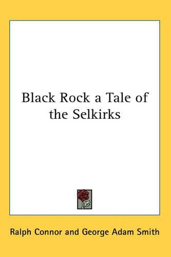 Cover image for Black Rock a Tale of the Selkirks