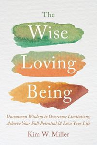 Cover image for The Wise Loving Being