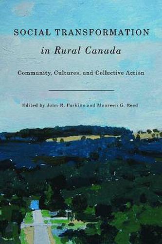 Cover image for Social Transformation in Rural Canada: Community, Cultures, and Collective Action