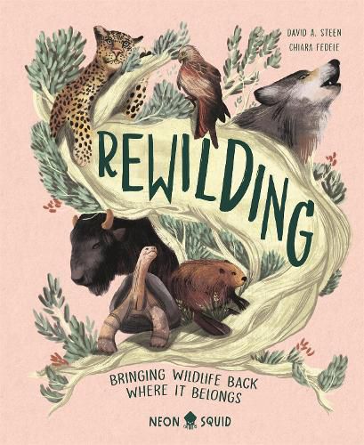 Rewilding: Conservation Projects Bringing Wildlife Back Where It Belongs