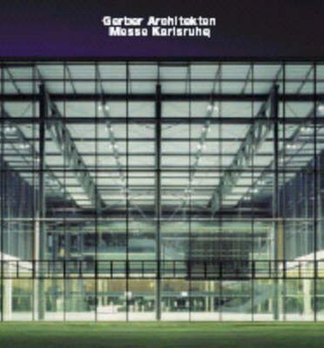 Cover image for Gerber Architekten, Messe Karlsruhe: Opus 57