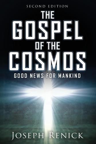 Cover image for The Gospel of the Cosmos: GOOD NEWS FOR MANKIND 2nd Edition