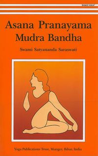 Cover image for Asana, Pranayama, Mudra and Bandha