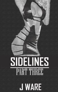 Cover image for Sidelines Part Three