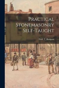 Cover image for Practical Stonemasonry Self-taught