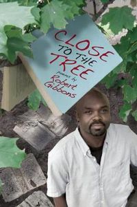 Cover image for Close to the Tree: Poems