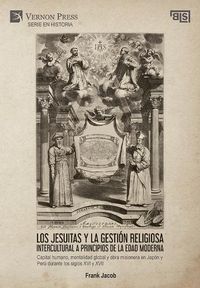 Cover image for Los jesuitas y la gestion religiosa intercultural a principios de la Edad Moderna