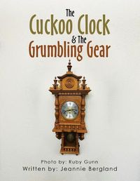 Cover image for The Cuckoo Clock & The Grumbling Gear