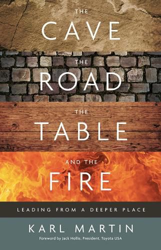 The Cave, the Road, the Table and the Fire