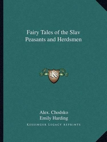 Cover image for Fairy Tales of the Slav Peasants and Herdsmen