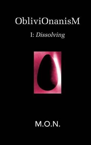 Cover image for ObliviOnanisM: I: Dissolving