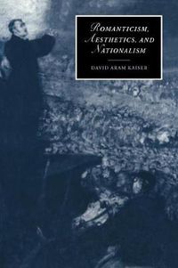 Cover image for Romanticism, Aesthetics, and Nationalism