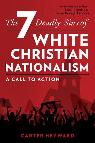 Cover image for The Seven Deadly Sins of White Christian Nationalism: A Call to Action