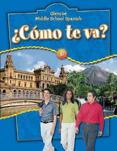 Cover image for Glencoe Middle School Spanish C<Mo TE Va? B, Nivel Azul