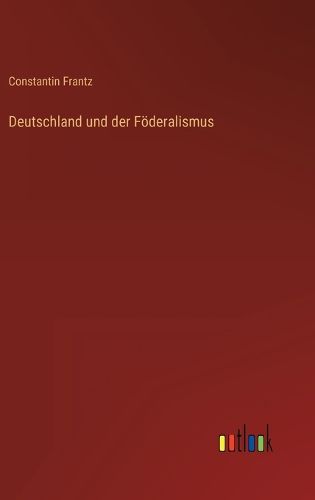 Cover image for Deutschland und der Foederalismus