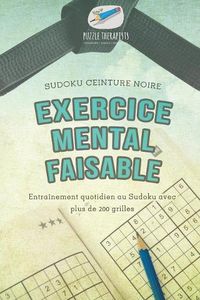 Cover image for Exercice mental faisable Sudoku ceinture noire Entrainement quotidien au Sudoku avec plus de 200 grilles