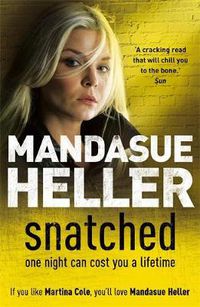 Cover image for Snatched: What will it take to get her back?