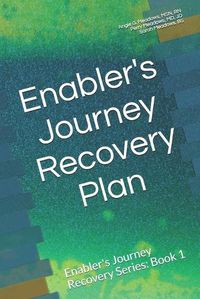 Cover image for Enabler's Journey Recovery Plan: Enabler's Journey Recovery Series: Book 1