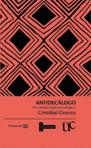 Cover image for Antidecalogo: Diez ensayos (casi) arqueologicos