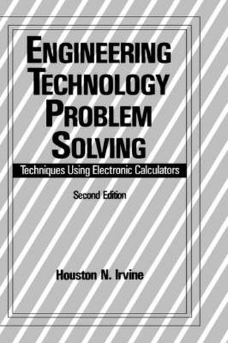 Cover image for Engineering Technology Problem Solving: Techniques Using Electronic Calculators, Second Edition