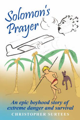 Cover image for Solomon's Prayer: An Epic Boyhood Story of Extreme Danger and Survival