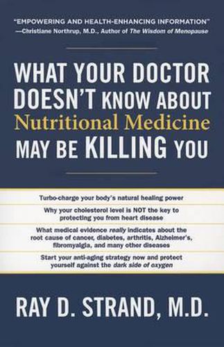 Cover image for What Your Doctor Doesn't Know about Nutritional Medicine May Be Killing You