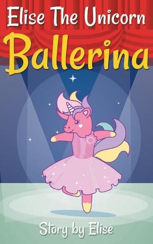 Cover image for Elise The Unicorn Ballerina