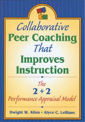 Cover image for Collaborative Peer Coaching That Improves Instruction: The 2 + 2 Performance Appraisal Model