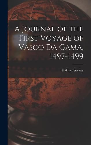 Cover image for A Journal of the First Voyage of Vasco Da Gama, 1497-1499