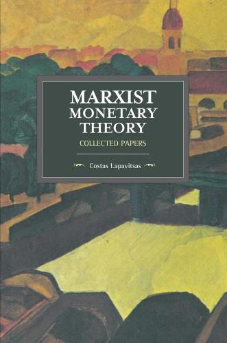 Cover image for Marxist Monetary Theory: Collected Papers