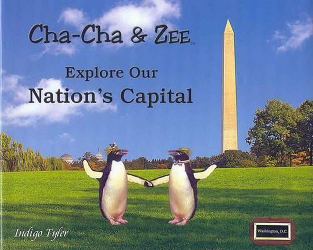 Cover image for Cha-Cha & Zee Explore Our Nation's Capital