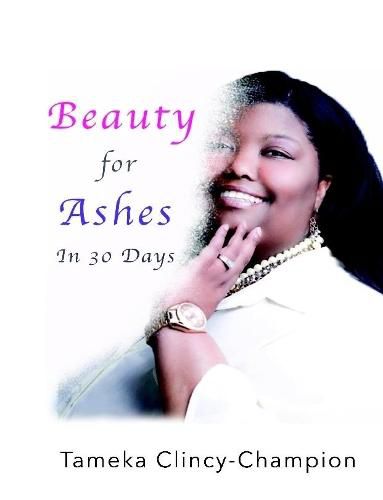 Cover image for Beauty for Ashes in 30 Days